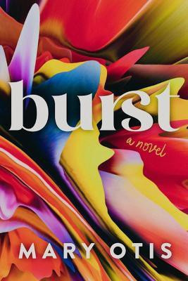 Burst(English, Hardcover, Otis Mary)
