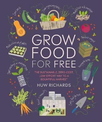 Grow Food For Free(English, Paperback, Richards Huw)