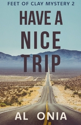 Have A Nice Trip(English, Paperback, Onia Al)