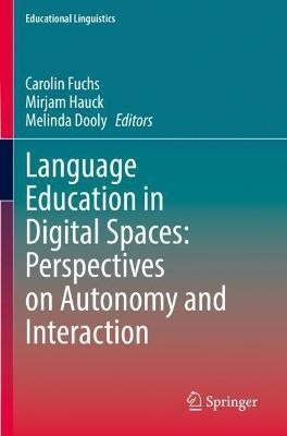 Language Education in Digital Spaces: Perspectives on Autonomy and Interaction(English, Paperback, unknown)