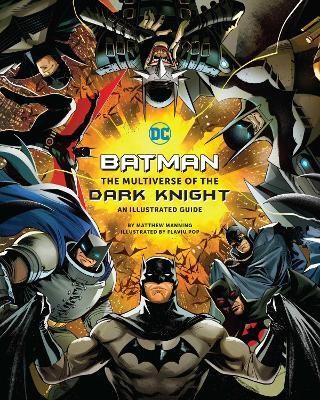 Batman: The Multiverse of the Dark Knight(English, Hardcover, Manning Matthew K.)