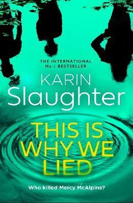 This is Why We Lied(English, Hardcover, Slaughter Karin)