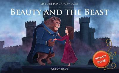 My First Pop-Up Fairy Tales - Beauty and the Beast Pop Up Books for Children  - By Miss & Chief(English, Paperback, Wonder House Books)