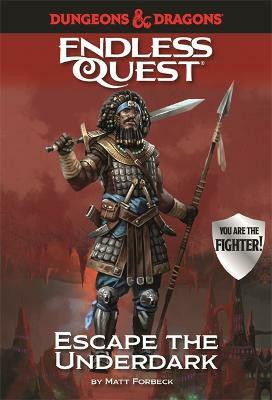 Dungeons & Dragons Endless Quest: Escape the Underdark(English, Hardcover, Forbeck Matt)