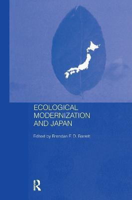 Ecological Modernisation and Japan(English, Paperback, Barrett Brendan F.D.)