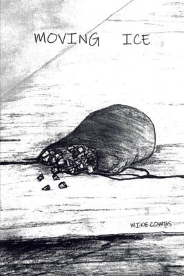 Moving Ice(English, Paperback, Combs Mike)