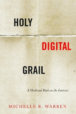 Holy Digital Grail(English, Hardcover, Warren Michelle R.)