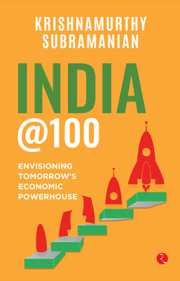 India @100(English, Hardcover, Subramanian Krishnamurthy)