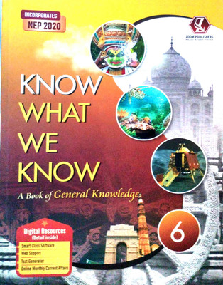KNOW WHAT WE KNOW A BOOK OF GENERAL KNOWLEDGE-6(Paperback, T)