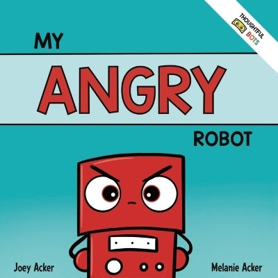 My Angry Robot(English, Paperback, Acker Joey)