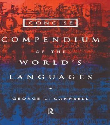 Concise Compendium of the World's Languages(English, Paperback, Campbell George L.)