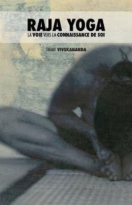 Raja Yoga(French, Paperback, Swami Vivekananda)