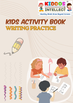 Writing Practice Activity Book for Kids | Ages 3+ | Fun Learning by Kiddos Intellect | Boost Handwriting Skills, Letter Tracing & Writing Practice | Interactive Educational Workbook for Toddlers & Preschoolers(Paperback, Kiddos Intellect)