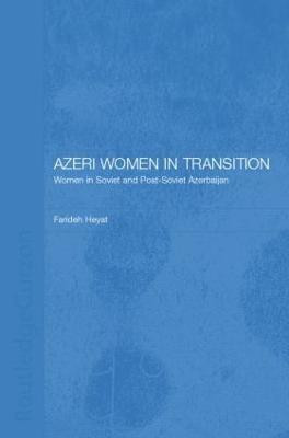 Azeri Women in Transition(English, Paperback, Nfa Farideh Heyat)