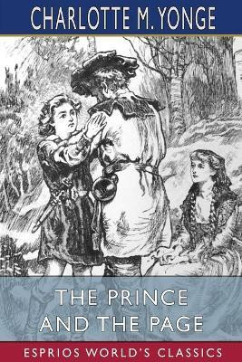 The Prince and the Page (Esprios Classics)(English, Paperback, Yonge Charlotte M)