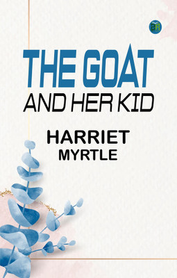 The Goat and Her Kid(Paperback, Harriet Myrtle)