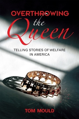 Overthrowing the Queen(English, Hardcover, Mould Tom)