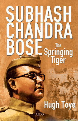 Subhash Chandra Bose  - The Springing Tiger(English, Paperback, Toye Hugh)