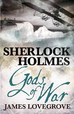 Sherlock Holmes: Gods of War(English, Paperback, Lovegrove James)