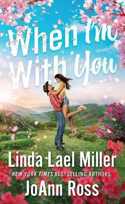 When I'm with You(English, Paperback, Miller Linda Lael)