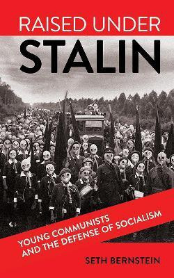 Raised Under Stalin(English, Electronic book text, Bernstein Seth F.)