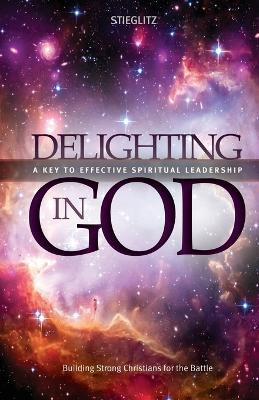 Delighting in God(English, Paperback, Stieglitz Gil Dr)