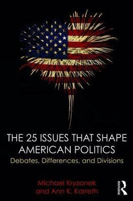 The 25 Issues that Shape American Politics(English, Paperback, Kryzanek Michael)