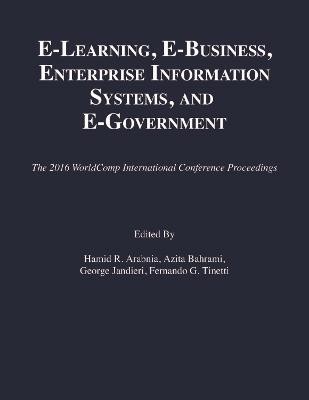 e-Learning, e-Business, Enterprise Information Systems, and e-Government(English, Electronic book text, unknown)