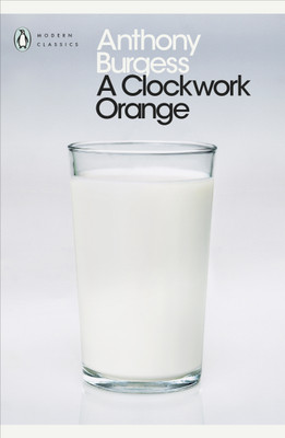 A Clockwork Orange(English, Paperback, Burgess Anthony)