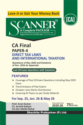 Scanner CA Final | Paper-4: Direct Tax Laws and International Taxation |For Sep 25, Jan 26 & May 26 Exams | Solved Papers with PYQ | Shuchita Prakashan(Paperback, CS. Arvind Katiyar, CA (Dr.) Mohit Bahal)