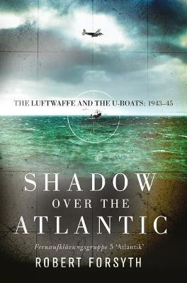 Shadow over the Atlantic(English, Electronic book text, Forsyth Robert)