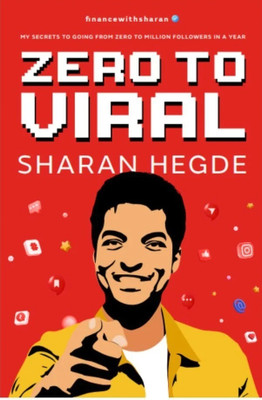 Zero To Viral / My Secrets To Going From Zero To Million Followers In A Year(Hardcover, Sharan Hegde)