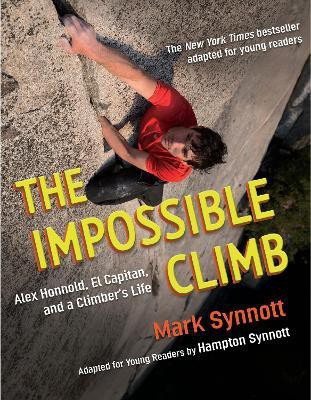 The Impossible Climb (Young Readers Adaptation)(English, Paperback, Synnott Mark)