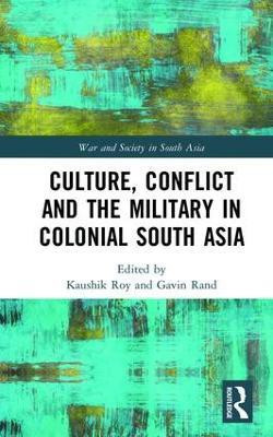 Culture, Conflict and the Military in Colonial South Asia(English, Hardcover, unknown)