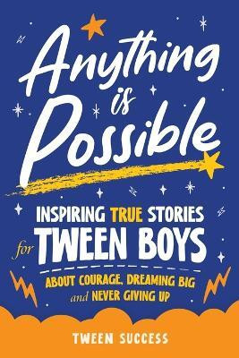 Anything is Possible(English, Paperback, Success Tween)