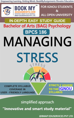 IGNOU BPCS 186 Managing Stress Study Guide (In Depth Guide) for Ignou Student(Paperback, BMA Publication)