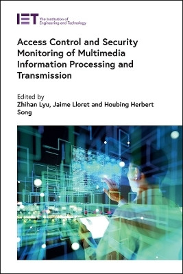 Access Control and Security Monitoring of Multimedia Information Processing and Transmission(English, Hardcover, unknown)