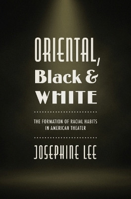 Oriental, Black, and White(English, Paperback, Lee Josephine)