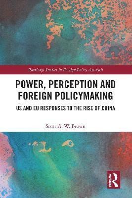 Power, Perception and Foreign Policymaking(English, Paperback, Brown Scott)