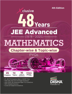 Disha Xclusive 48 Years JEE Advanced (1978 - 2025) MATHEMATICS Chapter-wise & Topic-wise PYQs Book 4th Edition | Solved Papers Question Bank in NCERT Flow for JEE 2026(Paperback, Disha Experts)