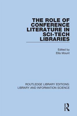 The Role of Conference Literature in Sci-Tech Libraries(English, Hardcover, unknown)