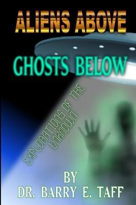Aliens Above, Ghosts Below(English, Paperback, Taff Barry)