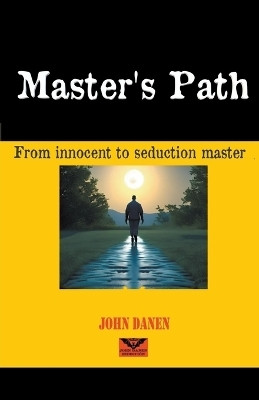 Master's Path(English, Paperback, Danen John)