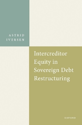 Intercreditor Equity in Sovereign Debt Restructuring(English, Hardcover, Iversen Astrid Prof)