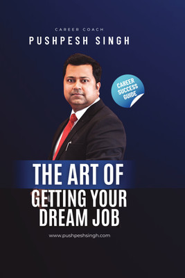 The Art of Getting Your Dream Job(English, Hardcover, Singh Pushpesh)