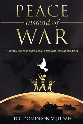 Peace Instead of War(English, Paperback, V Judah Dominion)