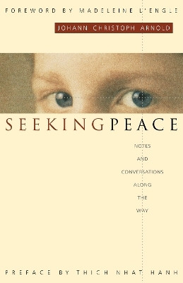 Seeking Peace(English, Paperback, Arnold Johann Christoph)