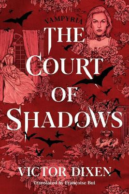 The Court of Shadows(English, Paperback, Dixen Victor)