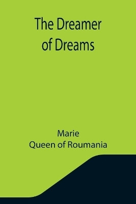 The Dreamer of Dreams(English, Paperback, Marie Queen)
