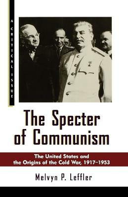 The Specter of Communism(English, Paperback, Leffler Melvyn P Professor of History)
